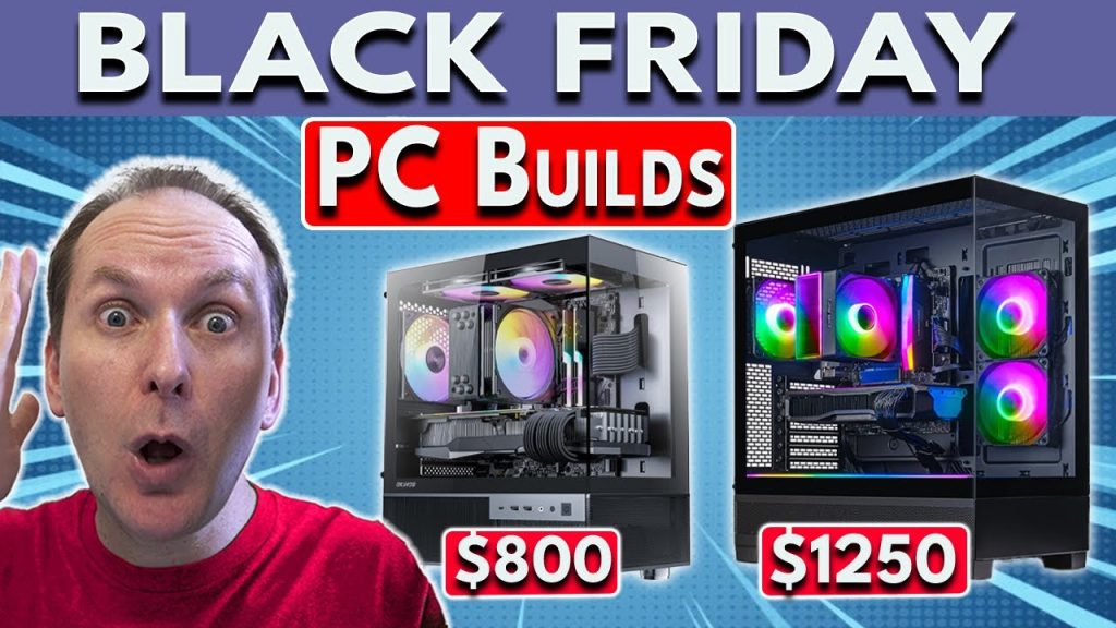 🛑 Black Friday 2025 PC Builds! 🛑$800 / $1200 / $1800 Gaming Builds