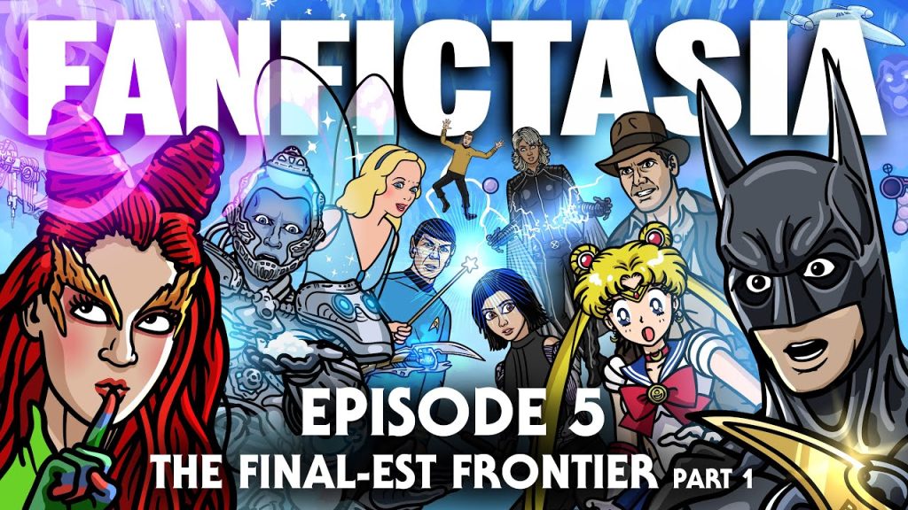 FANFICTASIA – The Final-est Frontier Pt 1 – TOON SANDWICH
