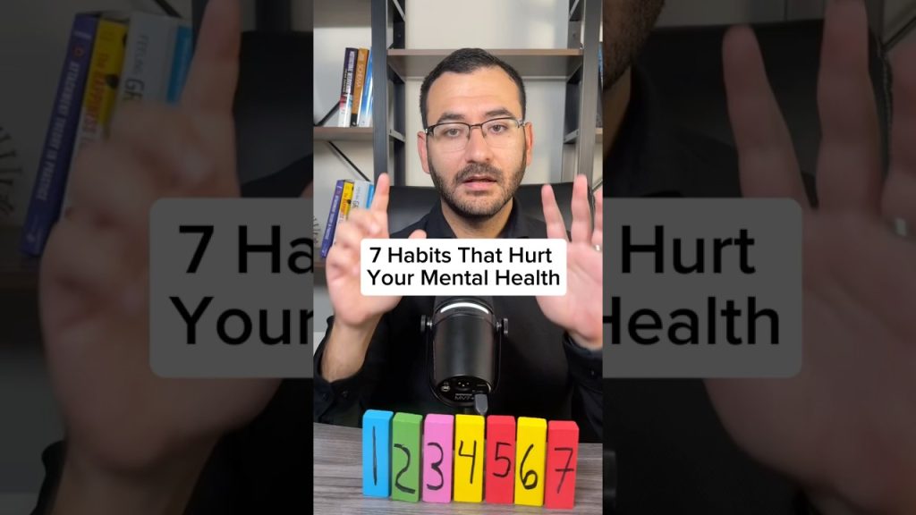 7 Everyday Habits Hurting Your Mental Health