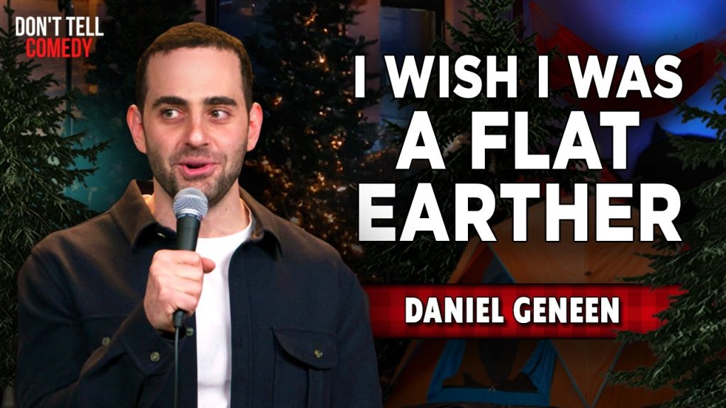 I Wish I Was a Flat Earther | Daniel Geneen | Stand Up Comedy