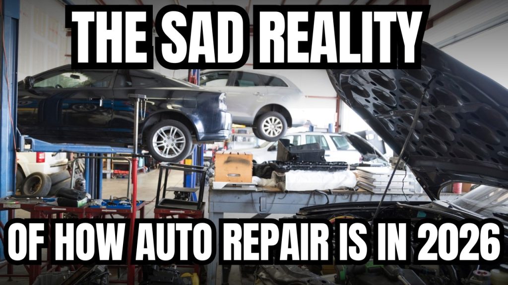 The Unfortunate Truth About The Automotive Repair Industry in 2026