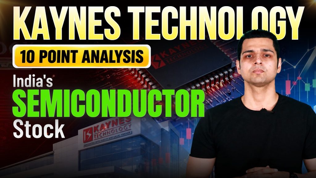 Kaynes Technology – 10 Point Stock Analysis | Semiconductor Stocks in India | Valuation & Charts