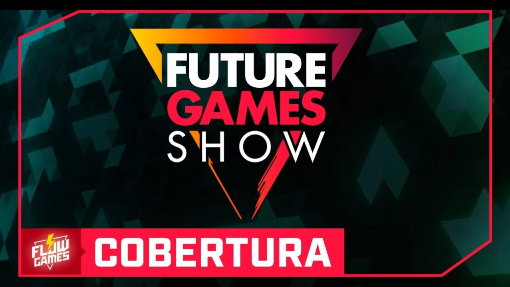EVENTO FUTURE GAMES SHOW 2026, MAIS DE 40 JOGOS! – COBERTURA FLOW GAMES #FGN
