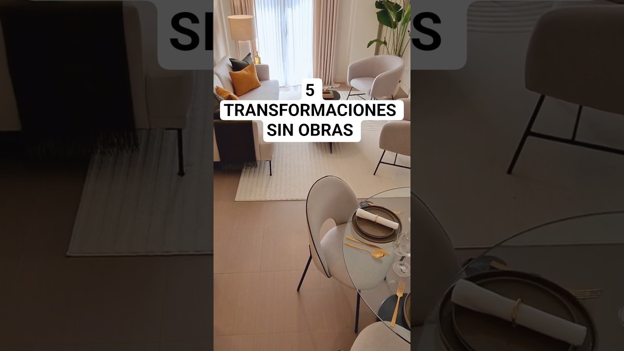 5 TRANSFORMACIONES sin HACER OBRAS #home #interiordesign