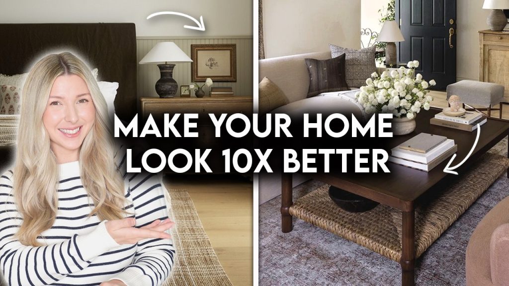 10 HOME DECORATING TRICKS THAT MAKE YOUR HOME FEEL 10X BETTER