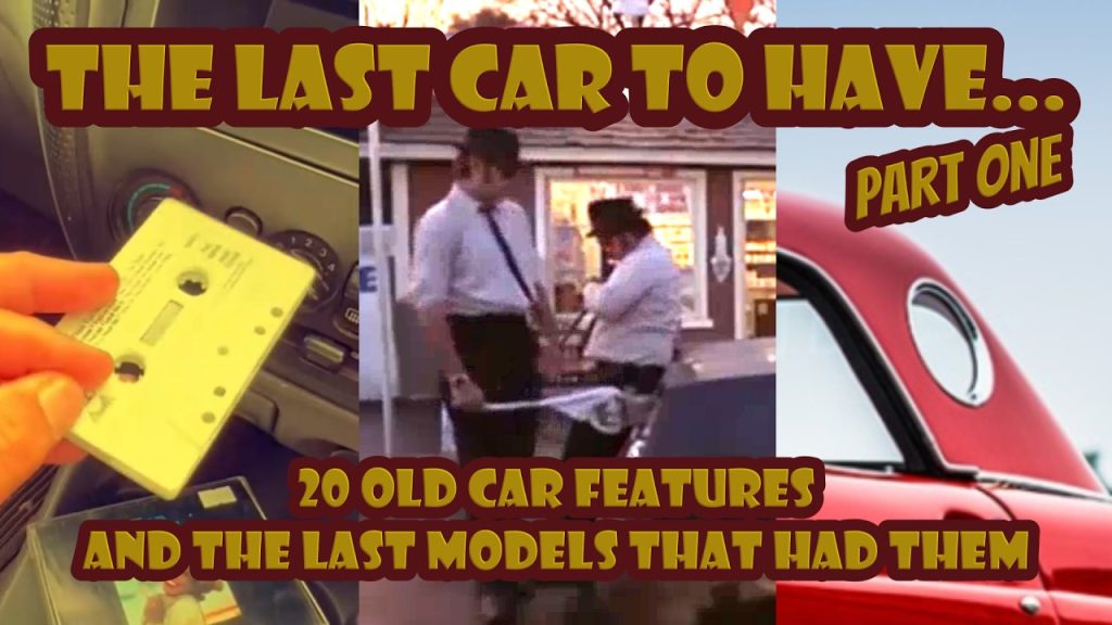 Here are 20 automotive “lasts” – the final cars with once-common features – Part 1