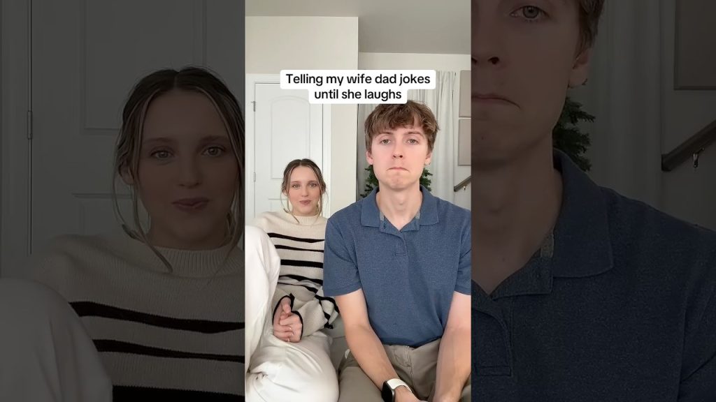 Telling my wife dad jokes until she laughs