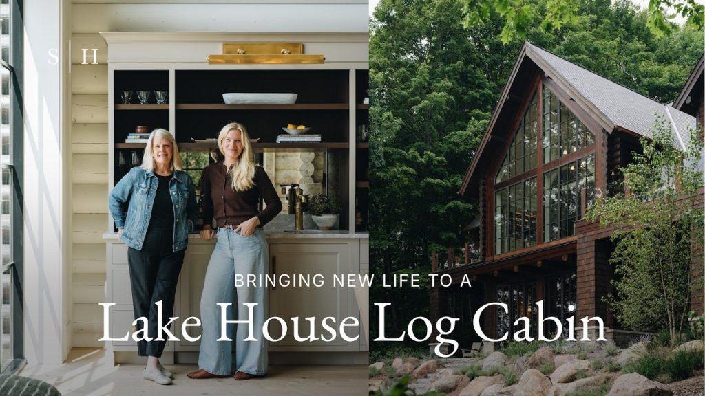 Bringing New Life to a Lake House Log Cabin | Full Home Tour with Jean & Grace