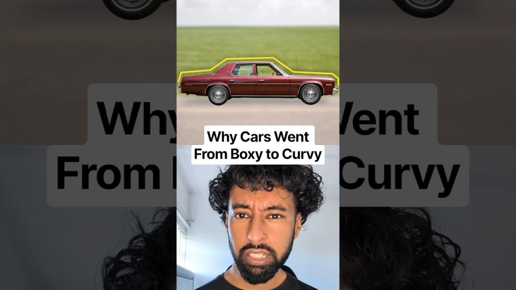Why Cars Went From Boxy to Curvy