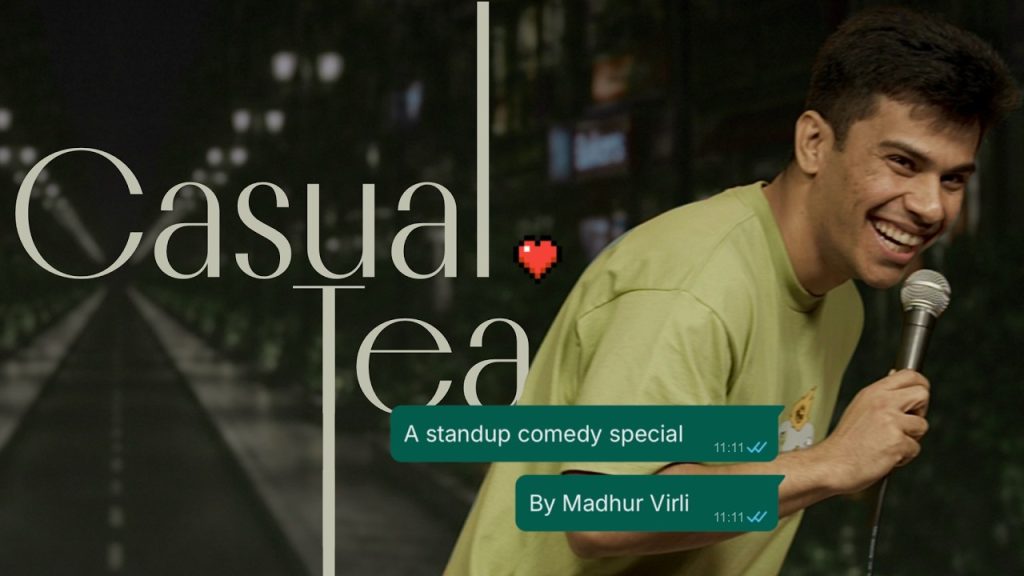 Casual – Tea | Stand up Comedy Special by Madhur Virli
